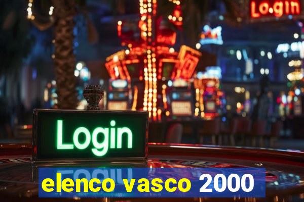 elenco vasco 2000